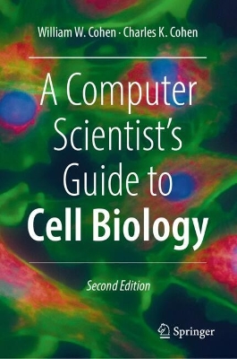 A Computer Scientist's Guide to Cell Biology book