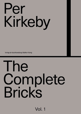 Per Kirkeby. The Complete Bricks: Vol. 1 by Magnus Thore Clausen