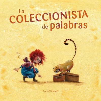 The La coleccionista de palabras (The Word Collector) by Sonja Wimmer