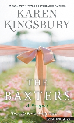 The Baxters: A Prequel by Karen Kingsbury