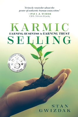 Karmic Selling: Earning Business by Earning Trust book