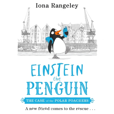 The Case of the Polar Poachers (Einstein the Penguin, Book 3) by Iona Rangeley