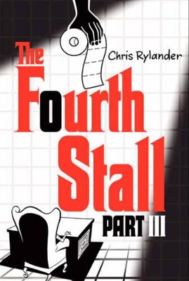 The Fourth Stall Part III by Chris Rylander