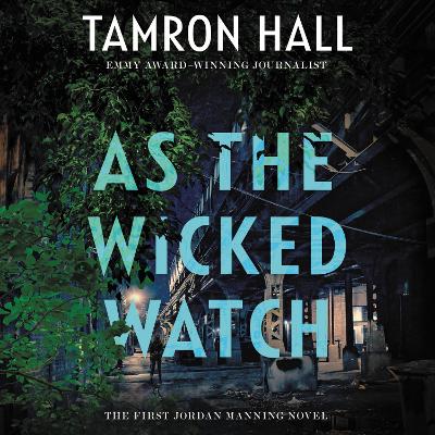 As the Wicked Watch: The First Jordan Manning Novel book