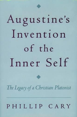 Augustine's Invention of the Inner Self book