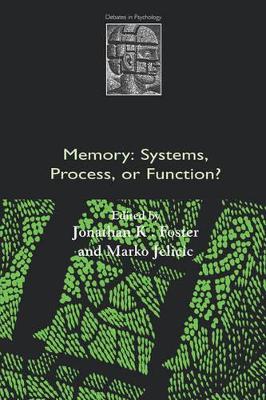 Memory: Systems, Process, or Function? book