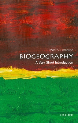 Biogeography: A Very Short Introduction book