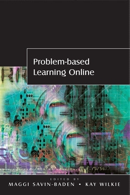 Problem-based Learning Online by Maggi Savin-Baden