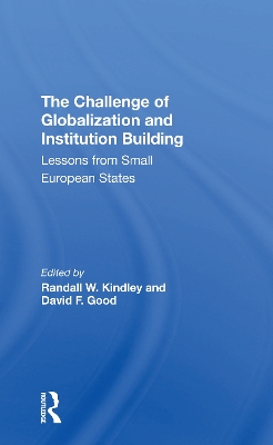 The Challenge Of Globalization And Institution Building: Lessons From Small European States book