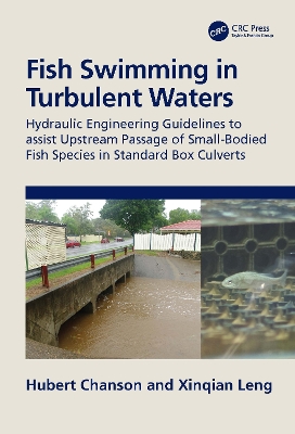 Fish Swimming in Turbulent Waters: Hydraulic Engineering Guidelines to assist Upstream Passage of Small-Bodied Fish Species in Standard Box Culverts by Hubert Chanson