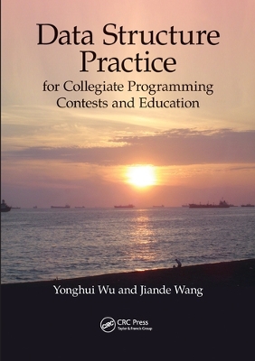 Data Structure Practice: for Collegiate Programming Contests and Education by Yonghui Wu