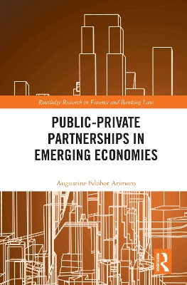 Public-Private Partnerships in Emerging Economies by Augustine Edobor Arimoro