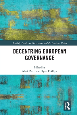 Decentring European Governance by Mark Bevir