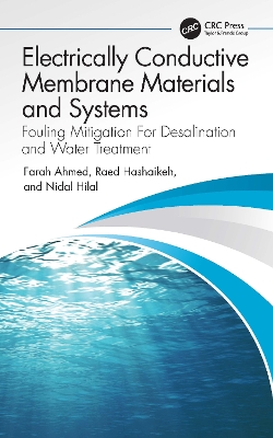 Electrically Conductive Membrane Materials and Systems: Fouling Mitigation For Desalination and Water Treatment book