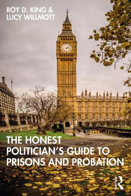 The Honest Politician's Guide to Prisons and Probation book