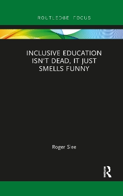 Inclusive Education isn't Dead, it Just Smells Funny book