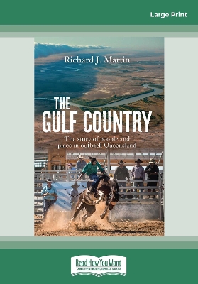 The Gulf Country: The story of people and place in outback Queensland book