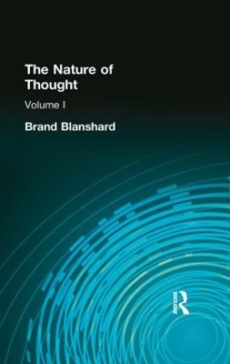 The Nature of Thought by Brand Blanshard