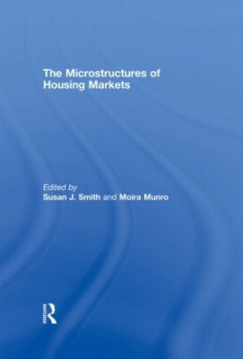 The Microstructures of Housing Markets by Susan J. Smith