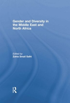 Gender and Diversity in the Middle East and North Africa by Zahia Smail Salhi