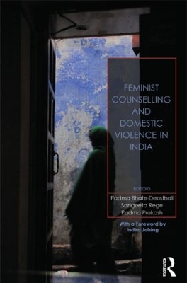 Feminist Counselling and Domestic Violence in India by Padma Bhate-Deosthali