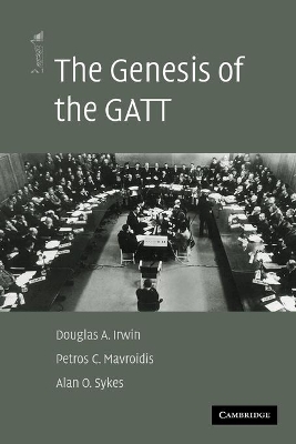 The Genesis of the GATT by Douglas A. Irwin