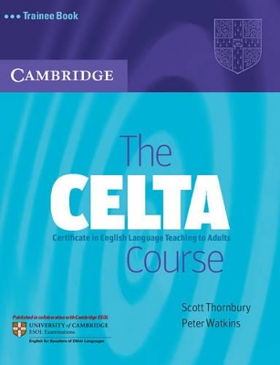 CELTA Course Trainee Book by Peter Watkins