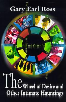 The Wheel of Desire and Other Intimate Hauntings book