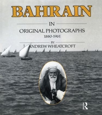 Bahrain in Original Photographs 1880-1961 book