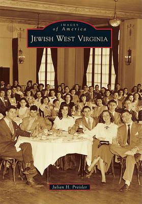Jewish West Virginia by Julian H Preisler