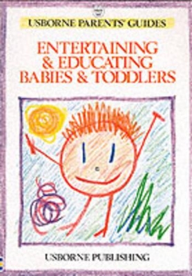 Entertaining and Educating Babies and Toddlers by Robyn Gee