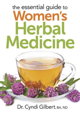 Essential Guide to Women's Herbal Medicine book