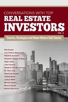 Conversations with Top Real Estate Investors Vol. 3 book