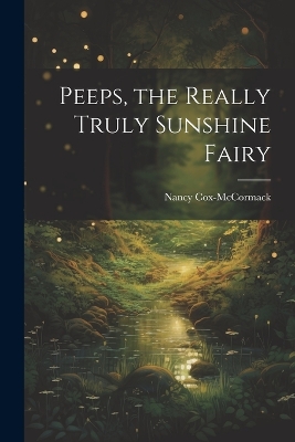 Peeps, the Really Truly Sunshine Fairy by Nancy Cox-McCormack
