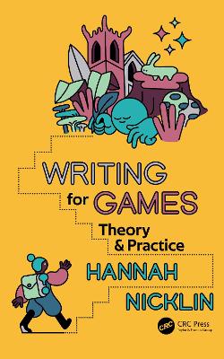 Writing for Games: Theory and Practice book