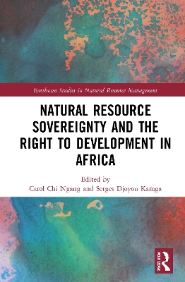 Natural Resource Sovereignty and the Right to Development in Africa book