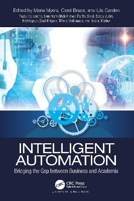 Intelligent Automation: Bridging the Gap between Business and Academia by Marie Myers