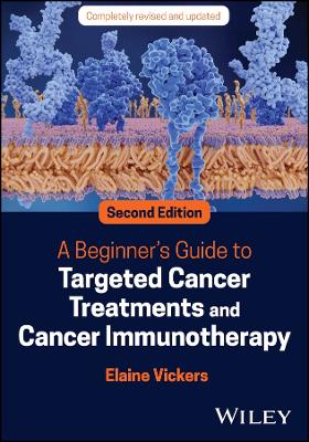 A Beginner's Guide to Targeted Cancer Treatments and Cancer Immunotherapy book