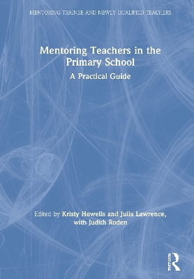 Mentoring Teachers in the Primary School: A Practical Guide book