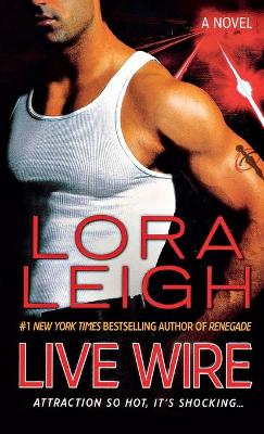 Live Wire by Lora Leigh