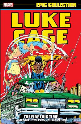 Luke Cage Epic Collection: The Fire This Time book