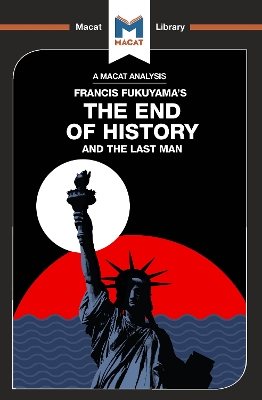 The An Analysis of Francis Fukuyama's The End of History and the Last Man by Ian Jackson