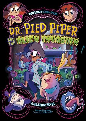 Dr. Pied Piper and the Alien Invasion: A Graphic Novel by Brandon Terrell
