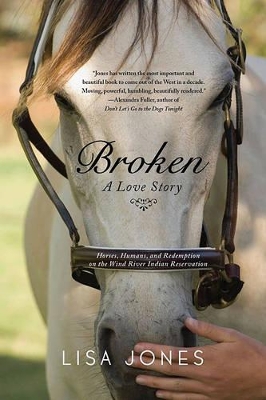 Broken: A Love Story by Lisa Jones
