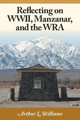 Reflecting on WWII, Manzanar, and the Wra book