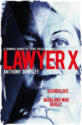 Lawyer X by Patrick Carlyon