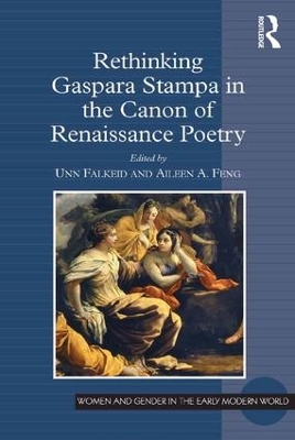 Rethinking Gaspara Stampa in the Canon of Renaissance Poetry book