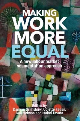 Making Work More Equal by Damian Grimshaw