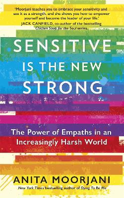 Sensitive is the New Strong: The Power of Empaths in an Increasingly Harsh World book