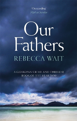 Our Fathers: A gripping, tender novel about fathers and sons from the highly acclaimed author by Rebecca Wait